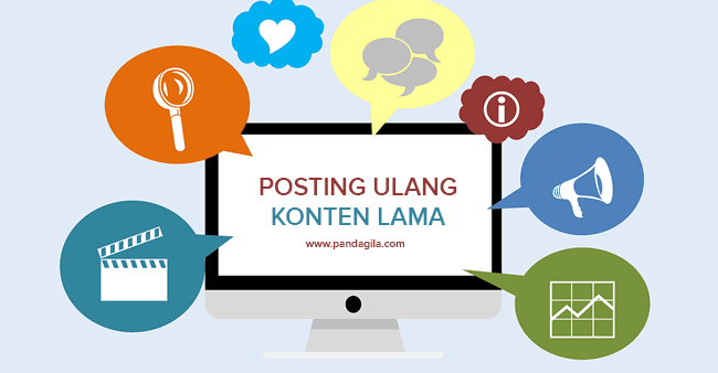 4 Alasan Mengapa Blogger Sebaiknya Memposting Ulang Konten Lama